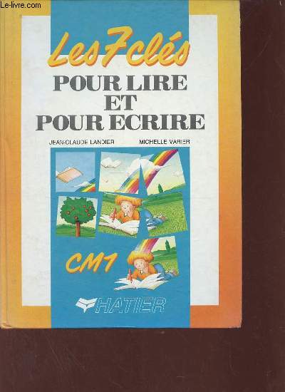 Les 7 cls pour lire et pour crire CM1.