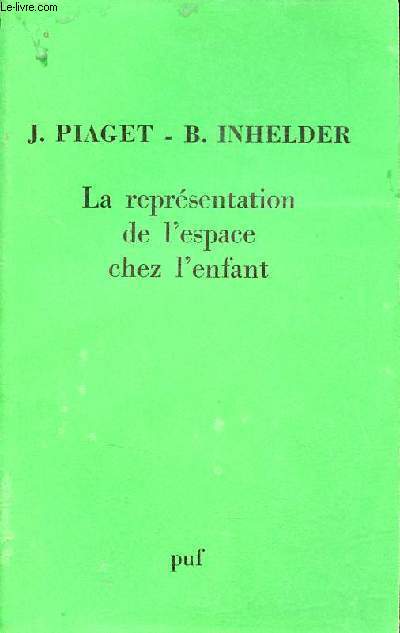 La reprsentation de l'espace chez l'enfant - Collection Bibliothque de philosophie contemporaine.