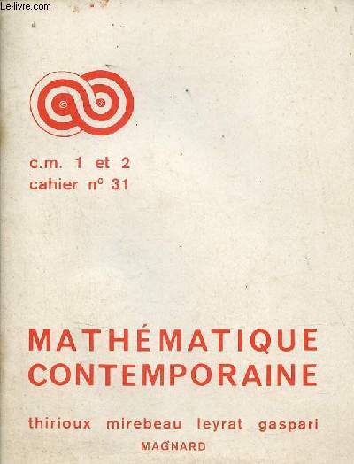 Mathmatique contemporaine - CM1 et 2 cahier n31.