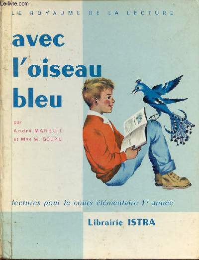 Le royaume de la lecture - Avec l'oiseau bleu - Cours lmentaire 1re anne.