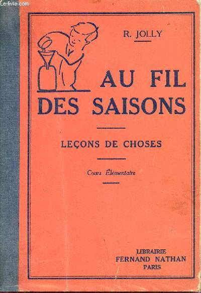 Au fil des saisons - Leons de choses - Cours lmentaire.