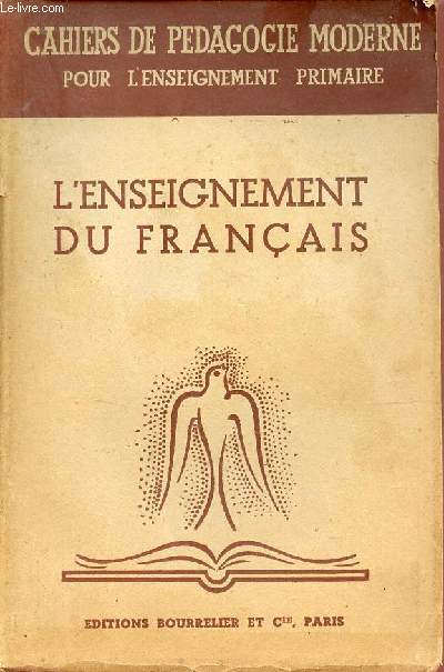 L'enseignement du franais - Cahiers de pdagogie moderne pour l'enseignement primaire.