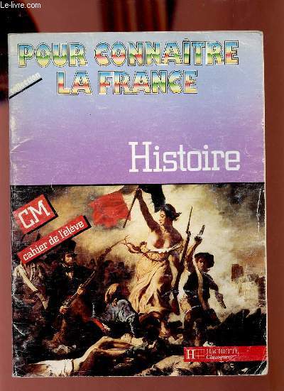Histoire CM cahier de l'lve - Collection pour connatre la France.