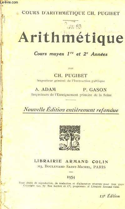 Arithmtique cours moyen 1re et 2e annes - Cours d'arithmtique Ch.Pugibet - Nouvelle dition entirement refondue.