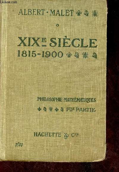 XIXe sicle 1815-1900 - Philosophie-mathmatiques 1re partie.