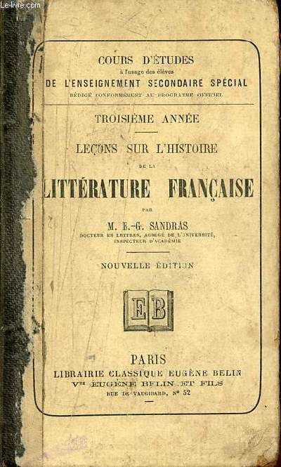 Leons sur l'histoire de la littrature franaise - Troisime anne - Enseignement secondaire spcial - 12e dition.