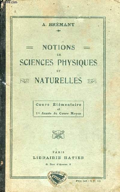Notions de sciences physiques et naturelles - Cours lmentaire et 1re anne du cours moyen.