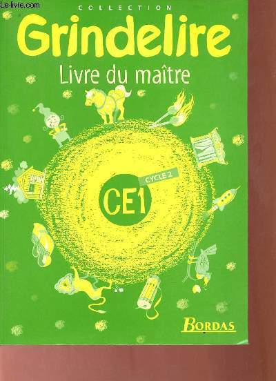 Livre du matre CE1 cycle 2 - Collection Grindelire.