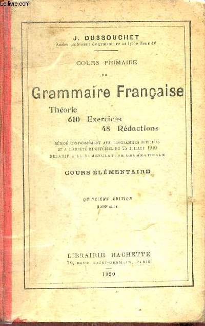 Cours primaire de grammaire franaise thorie 610 exercices 48 rdactions - Cours lmentaire - 15e dition.