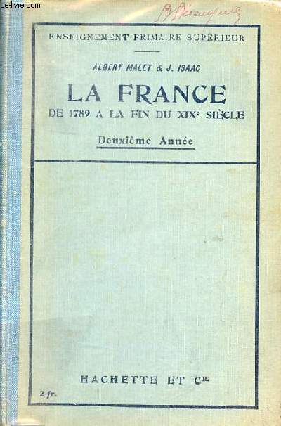 La France de 1789  la fin du XIXe sicle - Deuxime anne - 3e dition - Enseignement primaire suprieur.
