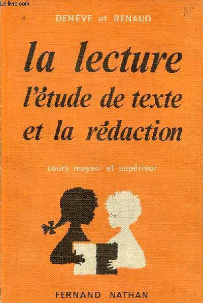 La lecture l'tude de texte et la rdaction - Cours moyen et suprieur.