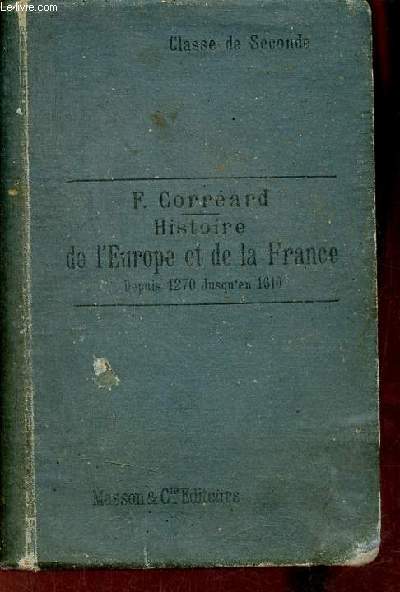 Histoire de l'Europe et de la France de 1270  1610 - 4e dition revue et corrige.