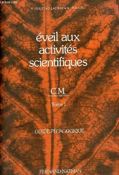 Eveil aux activits scientifiques - CM Tome 1 - Guide pdagogique - Livre du matre.