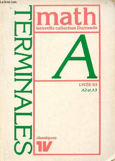 Mathmatiques nouvelle collection Durrande - Terminales A2 et A3.