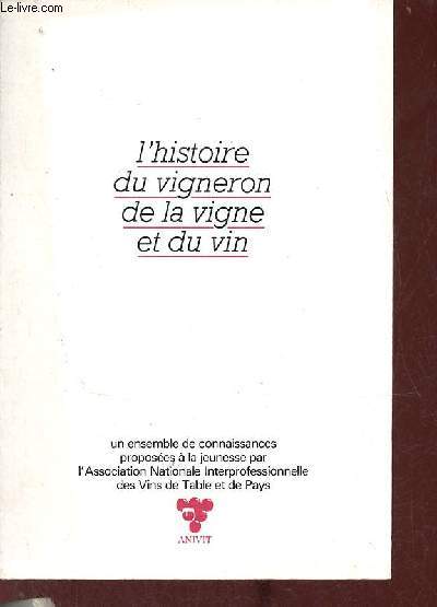 L'histoire du vigneron de la vigne et du vin.