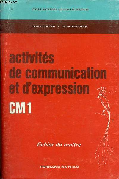 Activits de communication et d'expression fichier du matre CM1 - Collection Louis Legrand.
