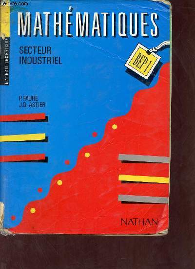 Mathmatiques secteur industriel - BEP 1 - Edition 1990.