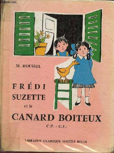 Frdi, Suzette et le canard boiteux - Premier livre de lecture courante - Cours prparatoire rvision  l'entre au cours lmentaire 1re anne.