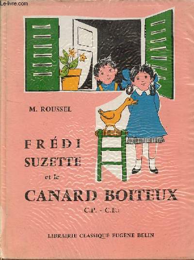 Frdi, Suzette et le canard boiteux - Premier livre de lecture courante - Cours prparatoire rvision  l'entre au cours lmentaire 1re anne.