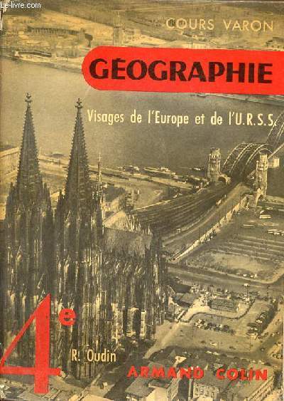 L'Europe et l'Union Sovitique - Classe de quatrime des lyces et collges d'enseignement gnral - 4e dition - Collection de gographie.