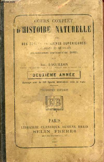 Cours complet d'histoire naturelle  l'usage des coles primaires suprieures de garons et de filles (programmes officiels de 1893) - Deuxime anne - 3e dtiion.