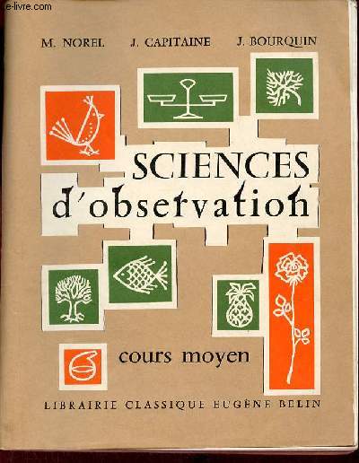 Sciences d'observation cours moyen 1re et 2e annes classes de 8e et 7e des lyces et collges - Programme 1957.