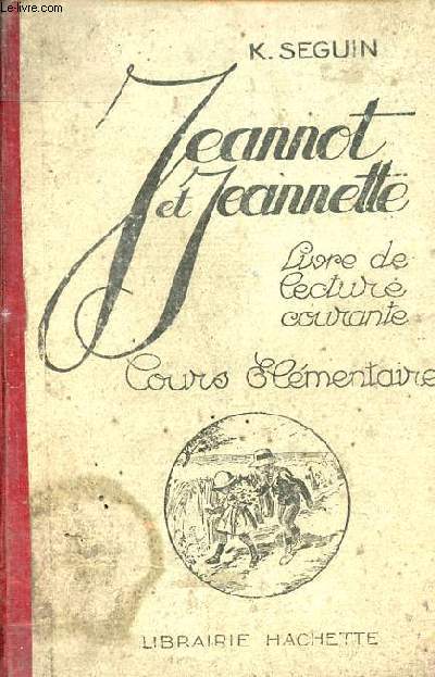 Jeannot & Jeannette - Livre de lecture courante - Cours lmentaire - 9e dition.