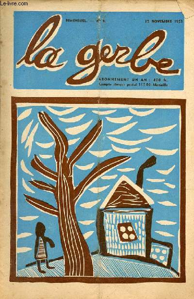 La Gerbe n4 15 novembre 1953 - Le tour de France de Gutric, Gutric  Saint-Rmy - la fabricationdu cointreau - le couris a bec fin - le soleil est notre ami - pauvre petit chat - la rcolte des noix  Saulzet (Allier) - le fils de la femme et le fils...