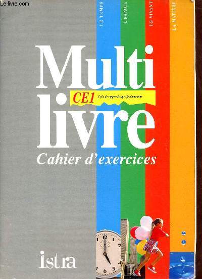 Multi livre cahier d'execices CE1 - Le temps - l'espace - le vivant - la matire.