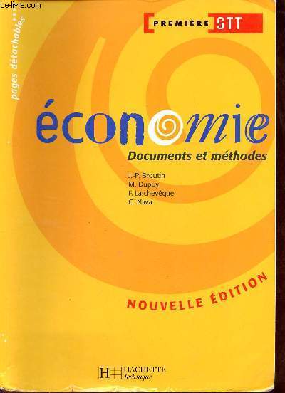 Economie documents et mthodes - Premire STT - Nouvelle dition - INCOMPLET.
