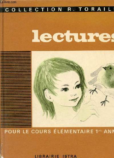 Lectures pour le cours lmentaire - 1re anne - Collection R.Toraille.