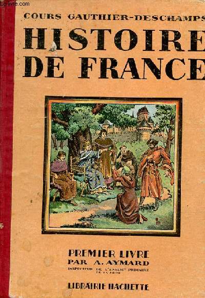 Histoire de France - Premier livre des origines  1610.