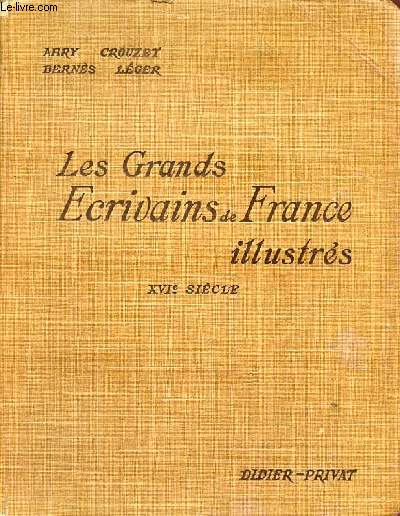 Les grands crivains de France illustrs morceaux choisis et analyses (classes de lettres) - XVIe sicle - 2e dition.