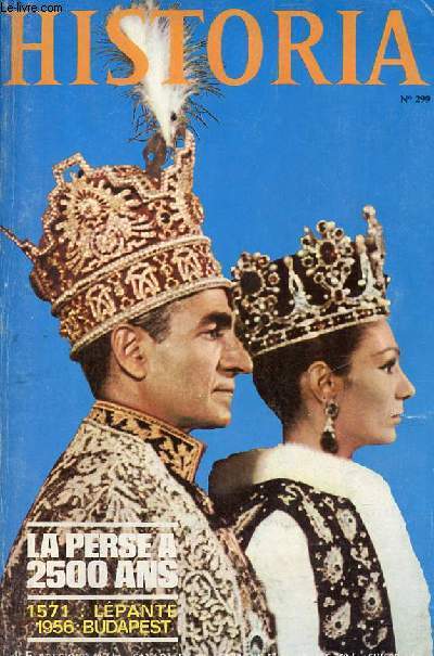 Historia n299 octobre 1971 - Le grand sicle de la Perse - ma vie quotidienne de roi - Farah Impratrice d'Iran - la folie du duc d'Abrants - la confession du commandant du Pueblo - les grandes familles politiques le parti radical - le grand incendie...