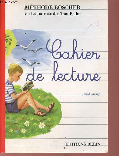 Mthode Boscher ou la journe des tout petits - Cahier de lecture.