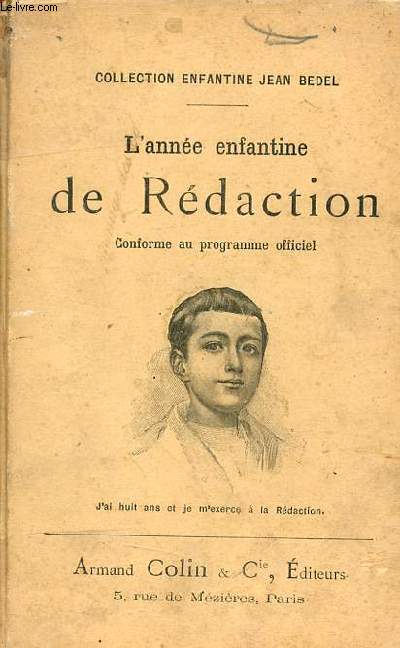 L'anne enfantine de rdaction et d'locution conforme au programme officiel.