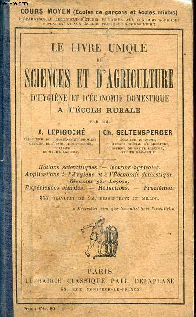 Le livre unique de sciences et d'agriculture d'hygiène et d'économie domestique à l'école rurale - Cours moyen.