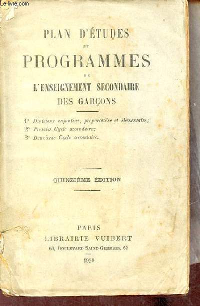 Plan d'tudes et programmes de l'enseignement secondaire des garons - Divisions enfantine,prparatoire et lmentaire,premier cycle secondaire,deuxime cycle secondaire - 15e dition.