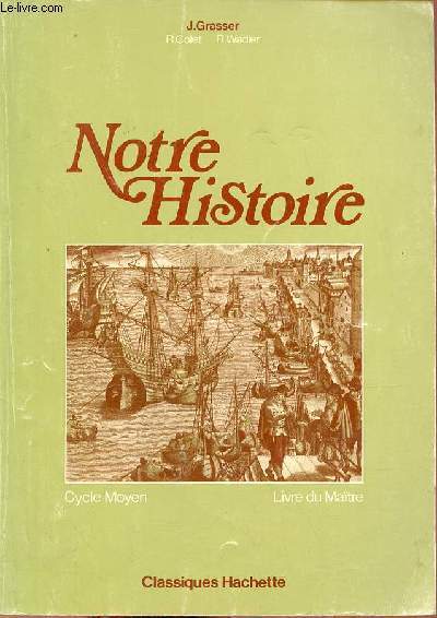 Notre Histoire - Cycle moyen livre du maître. - J.Grasser & R.Colet & R.Wadie... - Afbeelding 1 van 1
