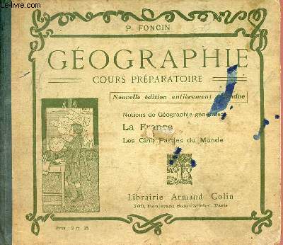 Gographie cours prparatoire - Nouvelle dition entirement refondue.