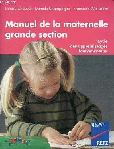 Manuel de la maternelle grande section cycle des apprentissages fondamentaux.