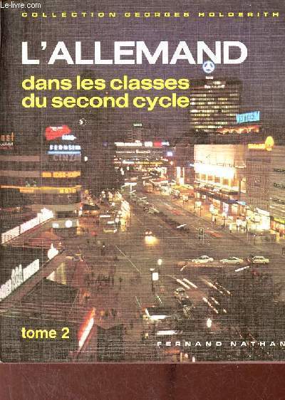 L'allemand dans les classes du second cycle Tome 2 - Collection Georges Holderith.