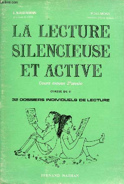 La lecture silencieuse et active cours moyen 2e anne classe de 6e 32 dossiers individuels de lecture - Incomplet.