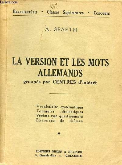 La version et les mots allemands groups par centres d'intrt - Vocabulaire systmatique tournures idiomatiques versions avec questionnaire exercices de thmes.