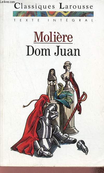 Dom Juan ou le festin de Pierre - Classiques Larousse.