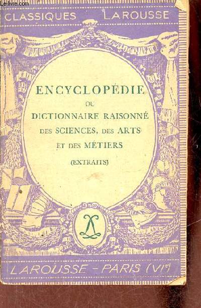 Encyclopdie ou dictionnaire raisonn des sciences, des arts et des mtiers (extraits - Classiques Larousse.