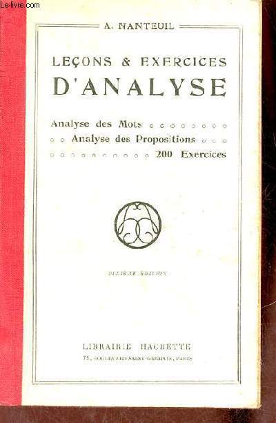 Leons & exercices d'analyse - Analyse des mots analyse des propositions 200 exercices - 10e dition.