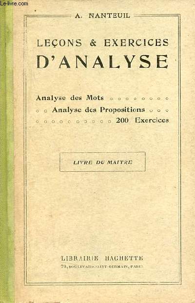 Leons & exercices d'analyse - Analyse des mots analyse des propositions 200 exercices - Livre du maitre.