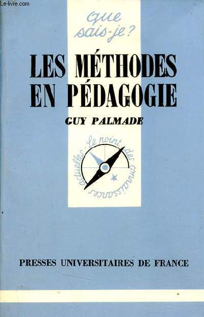 Les mthodes en pdagogie - Collection que sais-je ? n572.