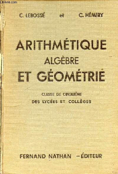 Arithmtique algbre et gomtrie - Classe de cinquime des lyces et collges - Nouveaux programmes - 24e dition.